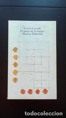 Libros: JUEGO DE LA LOGICA, EL - Carroll, Lewis - Foto 1