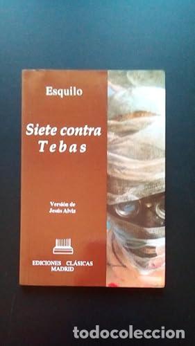 Libros: SIETE CONTRA TEBAS - Esquilo - Foto 1