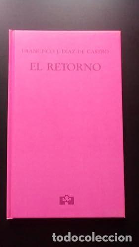 Libros: RETORNO, EL - D&iacute;az de Castro, Francisco J. - Foto 1