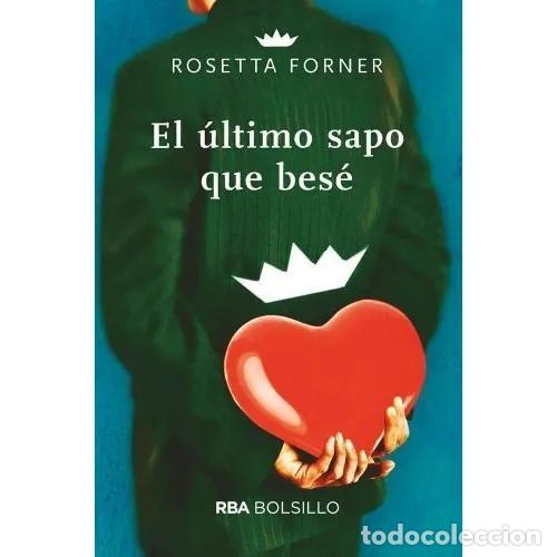 Libros: EL &Uacute;LTIMO SAPO QUE BES&Eacute; - FORNER, ROSETTA - Foto 1