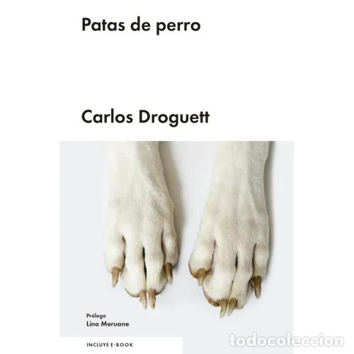 Libros: PATAS DE PERRO - DROGUETT, CARLOS - Foto 1