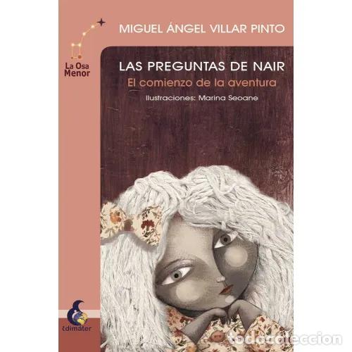 Libri di seconda mano: LAS PREGUNTAS DE NAIR. EL COMIENZO DE LA AVENTURA - VILLAR PINTO, MIGUEL &Aacute;NGEL