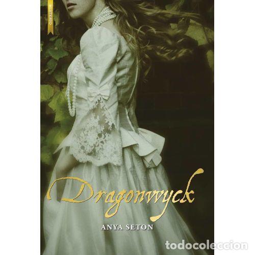Libros: DRAGONWYCK - SETON, ANYA - Foto 1