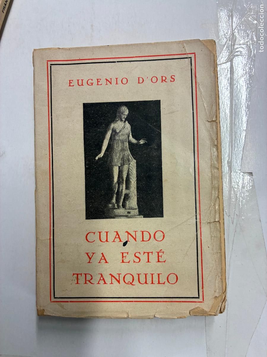 Libros: CUANDO YA EST&Eacute; TRANQUILO. - EUGENIO D&acute;ORS. - Foto 1