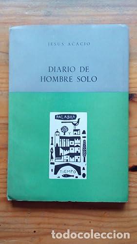 Libros: DIARIO DE HOMBRE SOLO - Acacio, Jes&uacute;s