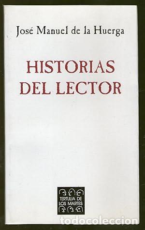 Libros: HISTORIAS DEL LECTOR - De la Huerga, Jos&eacute; Manuel - Foto 1