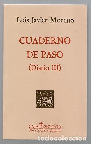 Libros: CUADERNO DE PASO (DIARIO III) - Javier Moreno, Luis - Foto 1