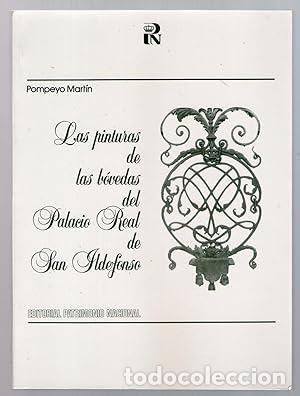 Libros: LAS PINTURAS DE LAS BOVEDAS DEL PALACIO REAL DE SAN ILDEFONSO - Mart&iacute;n, Pompeyo