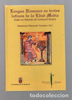 Libros: LENGUA ROMANCE EN TEXTOS LATINOS DE LA EDAD MEDIA SOBRE LOS ORIGENES DEL CASTELLANO ESCRITO - Perdig