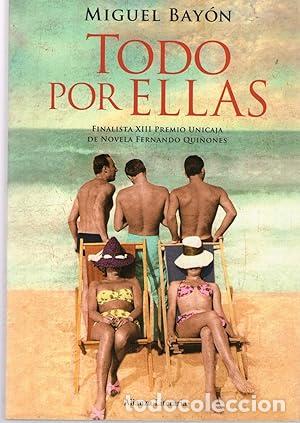 Libros: TODO POR ELLAS - Bay&oacute;n, Miguel - Foto 1