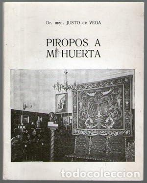 Libros: PIROPOS A MI HUERTA - De Vega, Dr. med. Justo