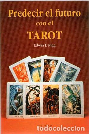 Libros: PREDECIR EL FUTURO CON EL TAROT - Nigg, Edwin J. - Foto 1