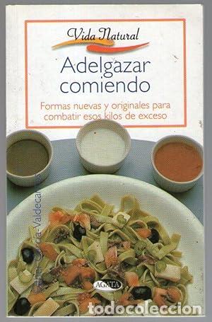Libros: ADELGAZAR COMIENDO - Garc&iacute;a Valdecantos, Esther - Foto 1