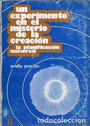 Libros: UN EXPERIMENTO EN EL MISTERIO DE LA CREACION - LA PLANIFICACION UNIVERSAL - Pracilio, Ovidio