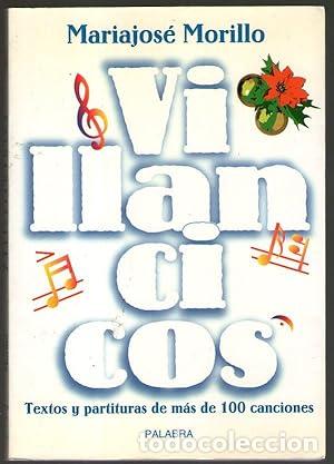 Libros: VILLANCICOS - TEXTOS Y PARTITURAS DE MAS DE 100 CANCIONES - Mariajos&eacute; Morillo