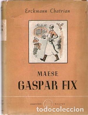 Libros: MAESE GASPAR FIX - Chatrian, Erckmann - Foto 1