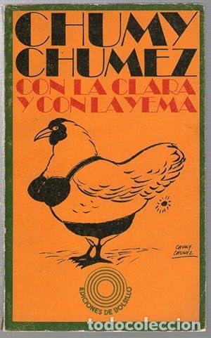 Libros: CON LA CLARA Y CON LA YEMA - Chumy Chumez - Foto 1