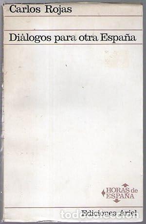 Libros: DIALOGOS PARA OTRA ESPA&Ntilde;A - Rojas, Carlos - Foto 1