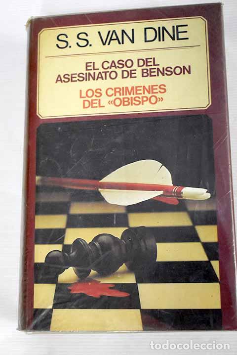 Libri di seconda mano: El caso del asesinato de Benson ; Los cr&iacute;menes del obispo .- Van Dine, S. S.
