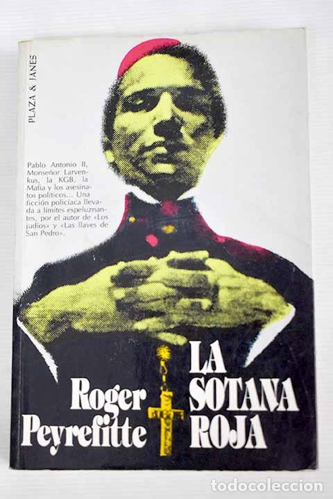 Libros: La sotana roja: Peyrefitte, Roger.- Peyrefitte, Roger - Foto 1