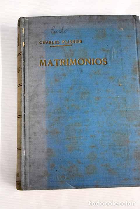 Libros: Matrimonios: Plisnier, Charles.- Plisnier, Charles - Foto 1