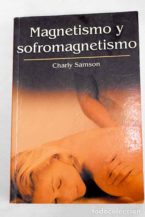 Libros: Magnetismo y sofromagnetismo.- Samson, Charly - Foto 1