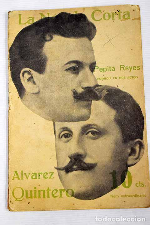 Libros: Pepita Reyes: comedia en dos actos.- Alvarez Quintero, Serafin y Joaqu&iacute;n - Foto 1