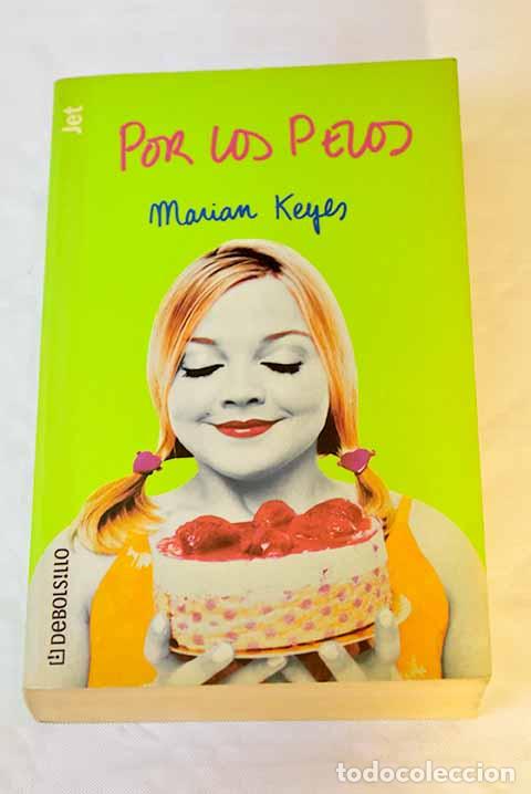 Libros: Por los pelos: Keyes, Marian.- Keyes, Marian - Foto 1