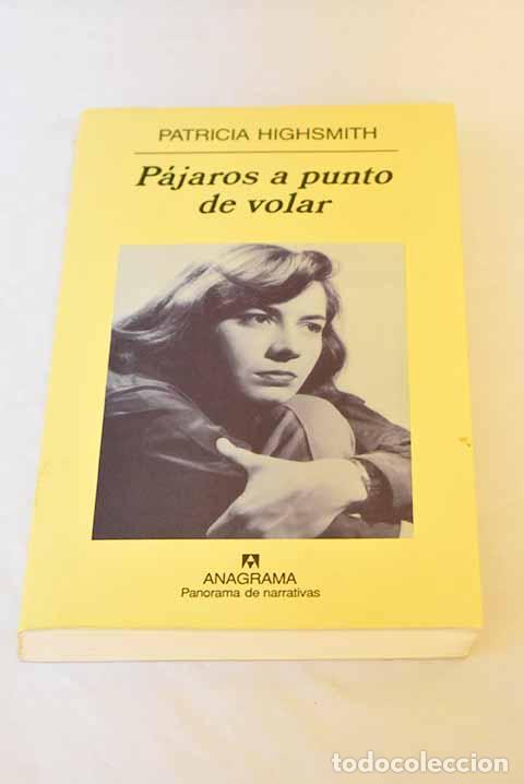 Libros: Pajaros a punto de volar.- Highsmith, Patricia - Foto 1