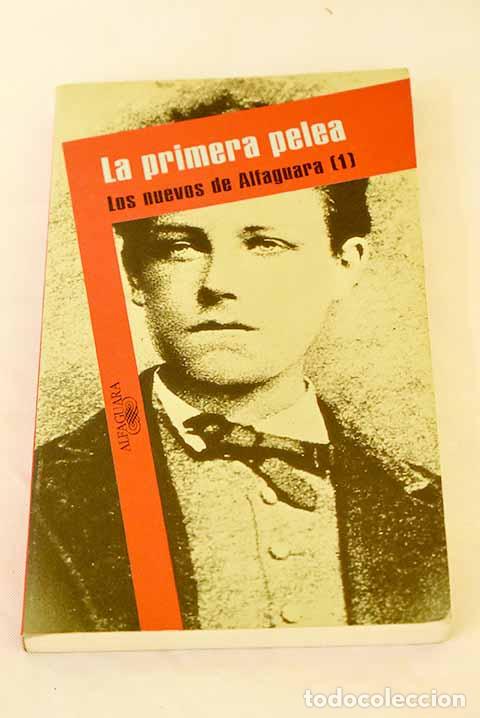 Libros: La primera pelea: : Alfaguara. - Foto 1