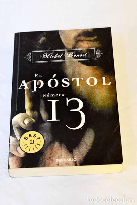 Libros: El ap&oacute;stol n&uacute;mero 13.- Benoit, Michel - Foto 1
