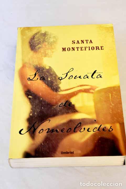 Libros: La Sonata de Nomeolvides.- Montefiore, Santa - Foto 1