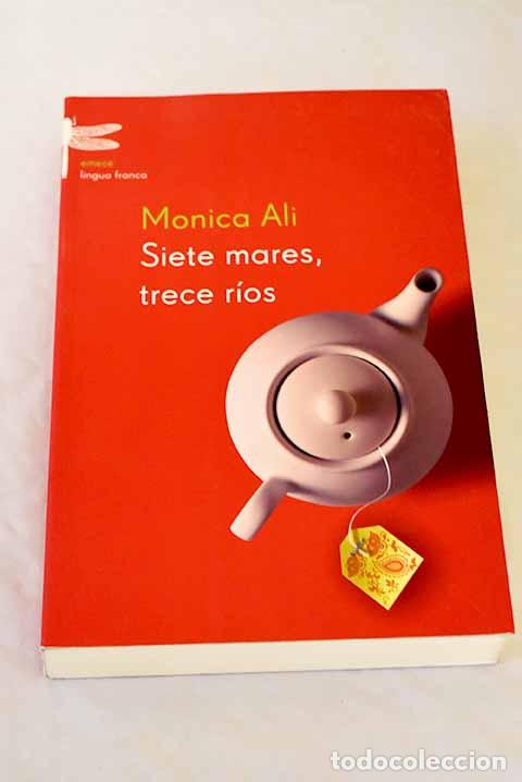 Libros: Siete mares, trece r&iacute;os.- Ali, M&oacute;nica - Foto 1