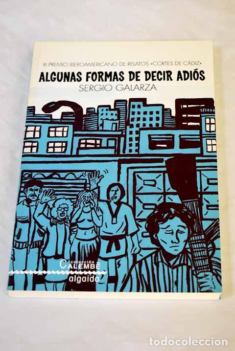 Libros: Algunas formas de decir adios.- Galarza, Sergio - Foto 1