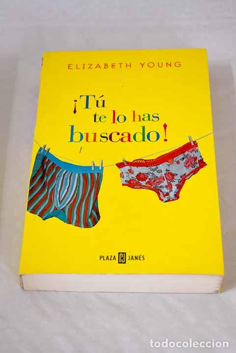 Libros: &iexcl;T&uacute; te lo has buscado!.- Young, Elizabeth - Foto 1