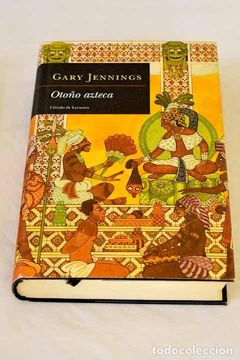 Libros: Oto&ntilde;o azteca: Jennings, Gary.- Jennings, Gary - Foto 1