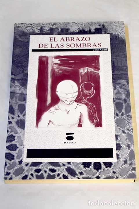 Libros: El abrazo de las sombras.- Abad, Jos&eacute; - Foto 1