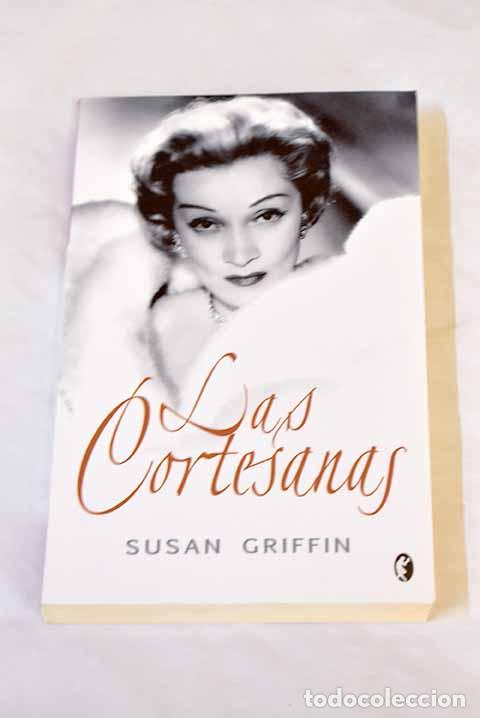 Libros: Las cortesanas: Griffin, Susan.- Griffin, Susan - Foto 1
