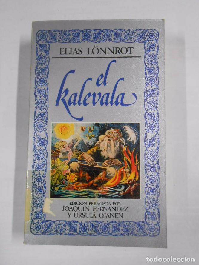 Libros: EL KALEVALA. - ELIAS L&Ouml;NNROT. - tdk267 - - Foto 1