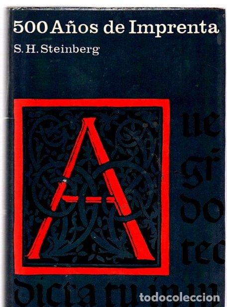 Libros: 500 a&ntilde;os de Imprenta - Steinberg, S. H. - Foto 1