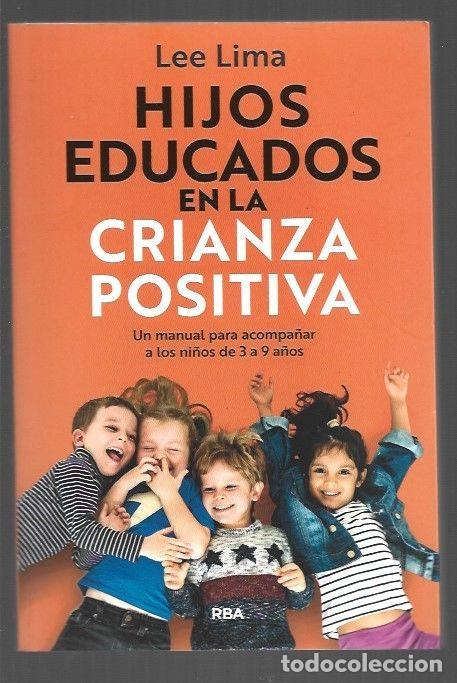 Libros: HIJOS EDUCADOS EN LA CRIANZA POSITIVA - LIMA, LEE - Foto 1