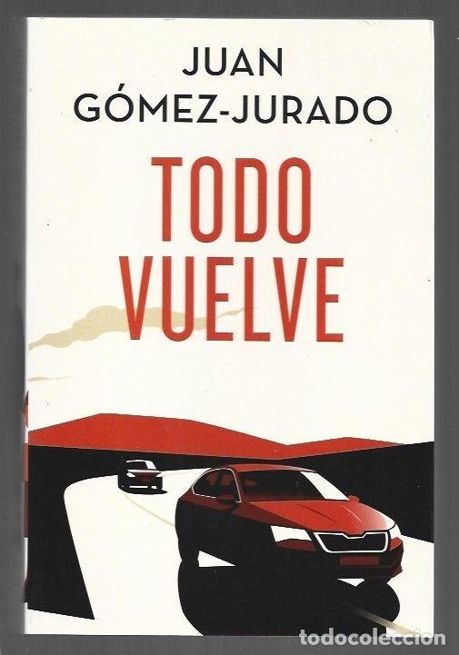 Libros: TODO VUELVE - GOMEZ-JURADO, JUAN - Foto 1