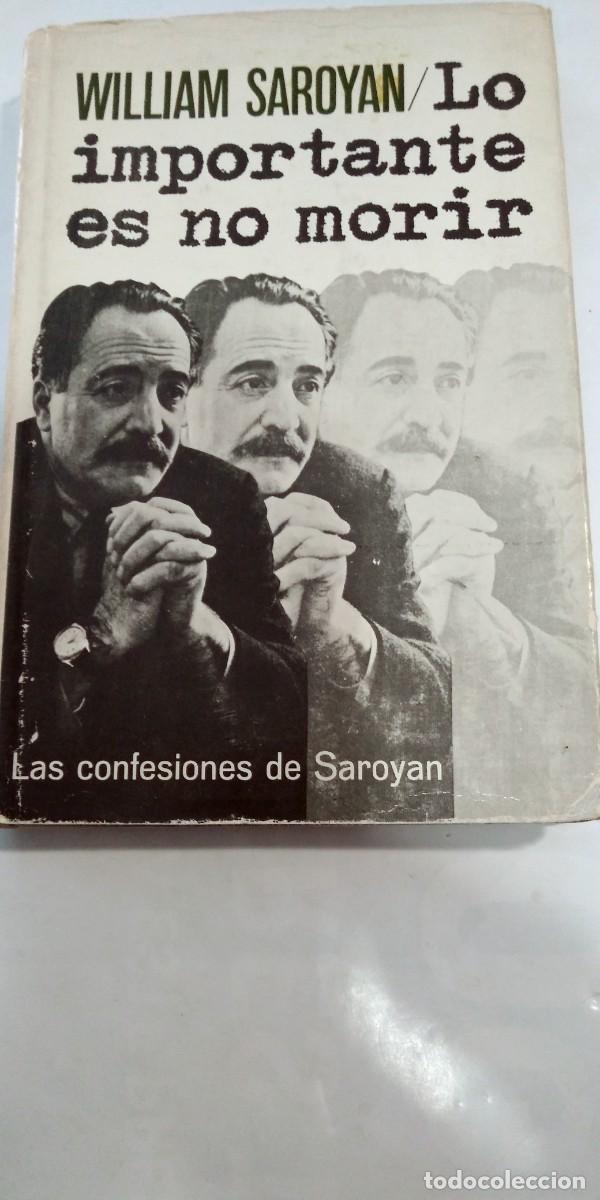 Libros: Lo importante es no morir William Saroyan - Foto 1