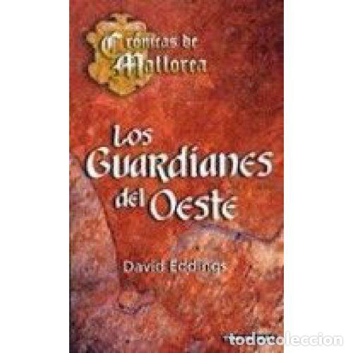 Libros: LOS GUARDIANES DEL OESTE. CRONICAS DE MALLOREA - DAVID EDDINGS - Foto 1