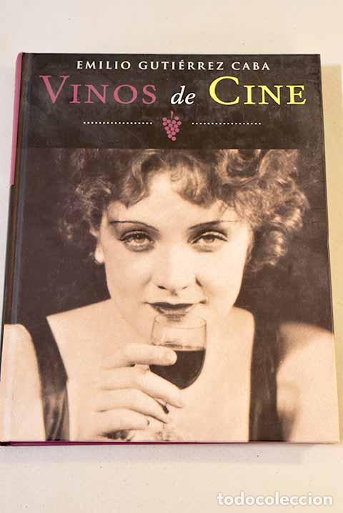 Libros: Vinos de cine: Guti&eacute;rrez Caba, Emilio.- Guti&eacute;rrez Caba, Emilio - Foto 1