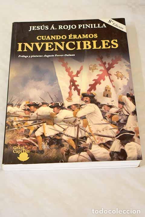 Libros: Cuando &eacute;ramos invencibles.- Rojo Pinilla, Jes&uacute;s &Aacute; - Foto 1