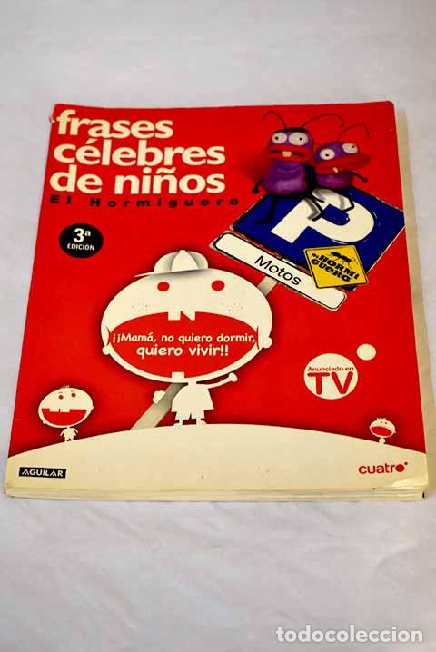 Libros: Frases c&eacute;lebres de ni&ntilde;os: el Hormiguero - Foto 1