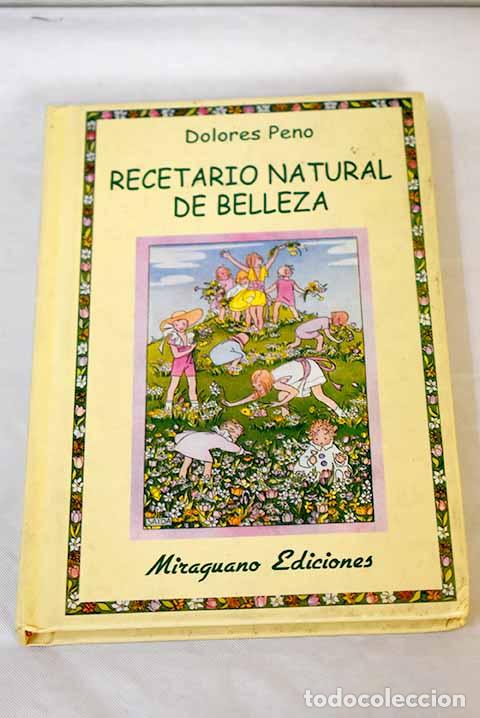 Libros: Recetario natural de belleza.- Peno, Dolores - Foto 1