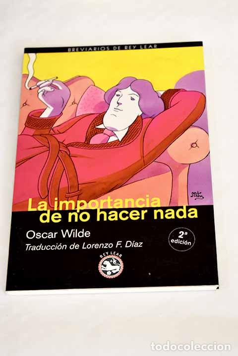 Libros: La importancia de no hacer nada: El cr&iacute;tico como artista (I).- Wilde, Oscar