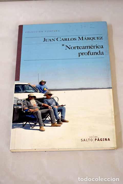 Libros: Norteam&eacute;rica profunda.- M&aacute;rquez, Juan Carlos - Foto 1